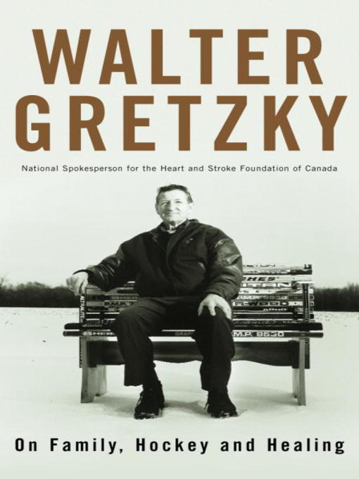 Title details for On Family, Hockey and Healing by Walter Gretzky - Available